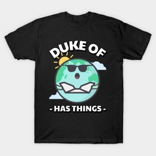 Duke Of Has Things Planet T-Shirt